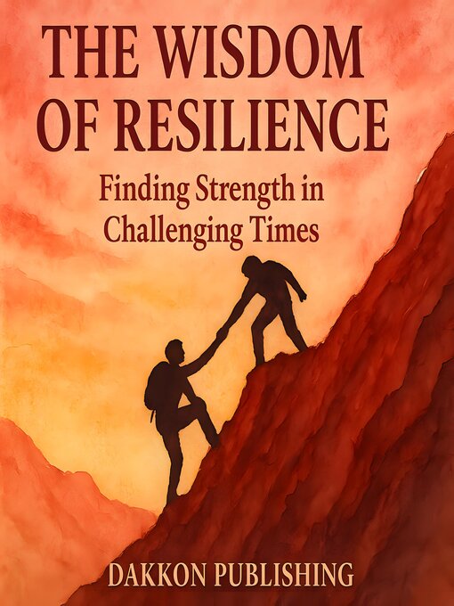 Title details for THE WISDOM OF RESILIENCE by Dakikon Publishing - Wait list